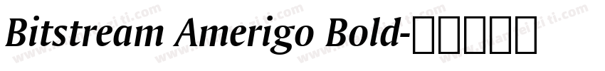 Bitstream Amerigo Bold字体转换